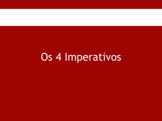 Os 4 Imperativos 