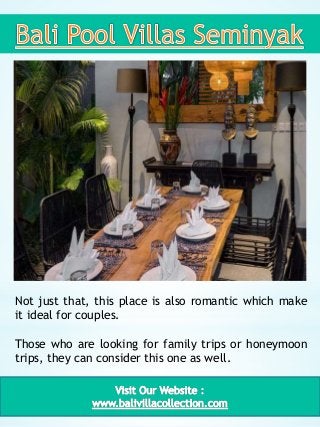 2
Not just that, this place is also romantic which make
it ideal for couples.
Those who are looking for family trips or ho...