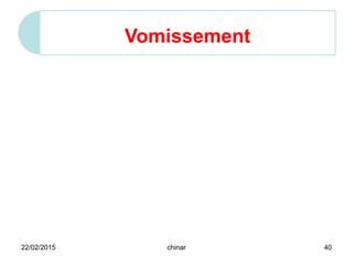 Vomissement
22/02/2015 40chinar
 