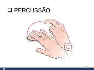  PERCUSSÃO
39
 