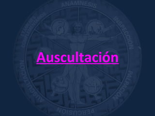 Auscultación
 