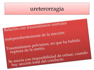 ureterorragia
 