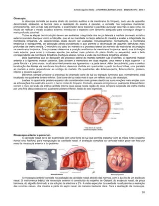 Arlindo Ugulino Netto – OTORRINOLARINGOLOGIA – MEDICINA P6 – 2010.1



Otoscopia.
         A otoscopia consiste no exame d...