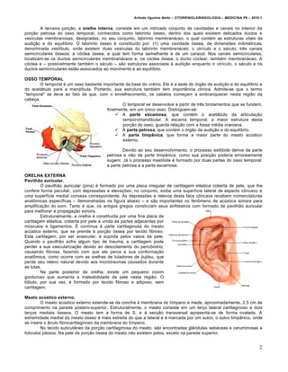 Arlindo Ugulino Netto – OTORRINOLARINGOLOGIA – MEDICINA P6 – 2010.1


        A terceira por€•o, a orelha interna, consist...