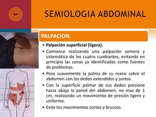SEMIOLOGIA ABDOMINAL64