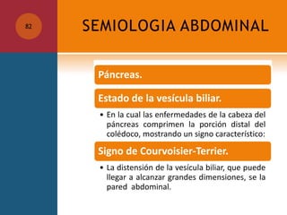 SEMIOLOGIA ABDOMINAL82