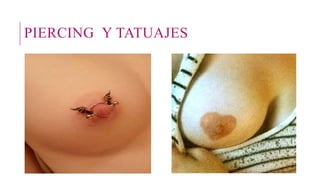 PIERCING Y TATUAJES
 