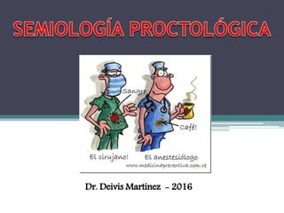 Dr. Deivis Martinez - 2016
 