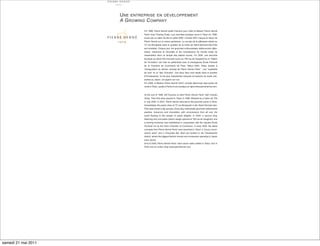 UNE ENTREPRISE EN DÉVELOPPEMENT
                     A GROWING COMPANY

                              Fin 1996, Pierre Hermé quitte Fauchon pour créer la Maison Pierre Hermé
                              Paris® avec Charles Znaty. Leur première boutique ouvre à Tokyo en 1998,
                              suivie par un salon de thé en juillet 2000. L’année 2001 marque le retour de
                              Pierre Hermé sur la scène parisienne. Le succès de la pâtisserie située au
                              72 rue Bonaparte dans le quartier de la mode de Saint-Germain-des-Prés
                              est immédiat. Chaque jour, les gourmets enthousiastes redécouvrent pâtis-
                              series, macarons et chocolats et les connaisseurs du monde entier se
                              rassemblent dans ce temple des plaisirs sucrés. Fin 2004, une seconde
                              boutique au décor très innovant ouvre au 185 rue de Vaugirard et un “Atelier
                              de Formation” est créé en partenariat avec la prestigieuse École Ferrandi
                              de la Chambre de Commerce de Paris. Début 2005, Tokyo assiste à
                              l’inauguration du dernier concept de Pierre Hermé Paris® : une “supérette
                              de luxe” et un “Bar Chocolat”. Ces deux lieux sont situés dans le quartier
                              d’Omotesando, où les plus importantes marques et maisons de mode, pré-
                              sentes au Japon, ont pignon sur rue.
                              Fin 2008, la Maison Pierre Hermé Paris® compte désormais sept points de
                              vente à Tokyo, quatre à Paris et une boutique en ligne www.pierreherme.com.


                              At the end of 1996, left Fauchon to start Pierre Hermé Paris® with Charles
                              Znaty. Their first shop opened in Tokyo in 1998, followed by a Salon de Thé
                              in July 2000. In 2001, Pierre Hermé returned to the gourmet scene in Paris.
                              Immediately, the pastry shop at 72 rue Bonaparte in the Saint-Germain-des-
                              Prés area scored a big success. Every day, enthusiastic gourmets rediscovered
                              pastries, macarons and chocolates, with connoisseurs from all over the
                              world flocking to this temple of sweet delights. In 2004, a second shop
                              featuring very innovative interior design opened at 185 rue de Vaugirard, and
                              a training workshop was established in cooperation with the reputed École
                              Ferrandi run by the Paris Chamber of Commerce. In early 2005, the latest
                              concepts from Pierre Hermé Paris® were launched in Tokyo: a “luxury conve-
                              nience store” and a Chocolate Bar. Both are located in the Omotesando
                              district, where the biggest fashion brands and companies operating in Japan
                              have stores.
                              End of 2008, Pierre Hermé Paris® owns seven sales outlets in Tokyo, four in
                              Paris and an online shop www.pierreherme.com.




samedi 21 mai 2011
 