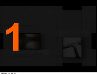 1
mercredi, 25 mai 2011
 