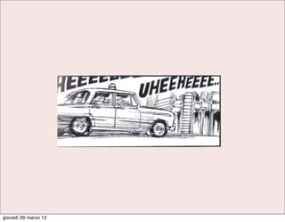 giovedì 29 marzo 12
 