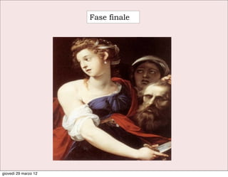 Fase finale




giovedì 29 marzo 12
 