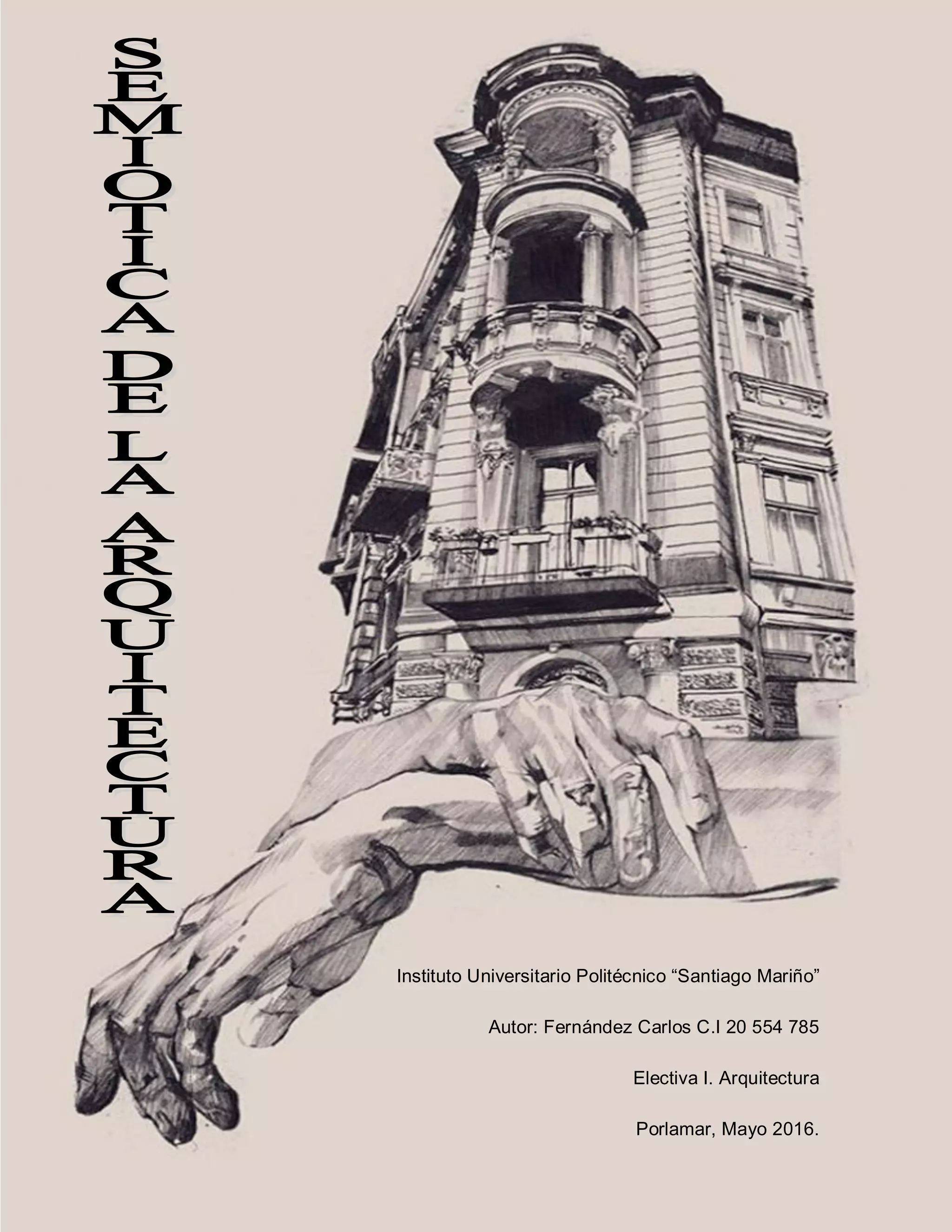 Instituto Universitario Politécnico “Santiago Mariño”
Autor: Fernández Carlos C.I 20 554 785
Electiva I. Arquitectura
Porlamar, Mayo 2016.
 
