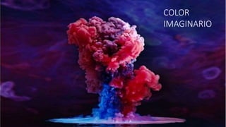 COLOR
IMAGINARIO
 