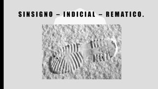 S I N S I G N O – I N D I C I A L – R E M AT I C O .
 