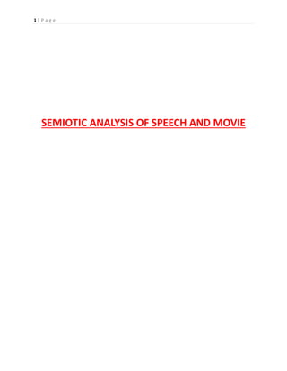 1 | P a g e
SEMIOTIC ANALYSIS OF SPEECH AND MOVIE
 