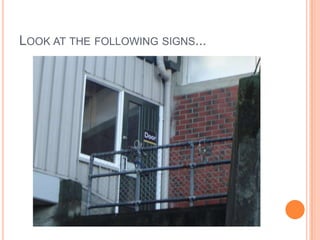 Look at the following signs...