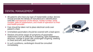 Unshielded Pacemaker PROSTHODONTIC CONSIDERATIONS OF SYSTEMIC DISEASES | PPTX