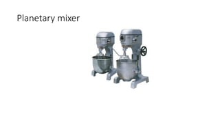 Planetary mixer
 