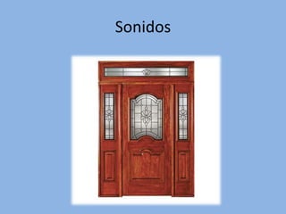 Sonidos
 
