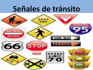 Señales de tránsito
 