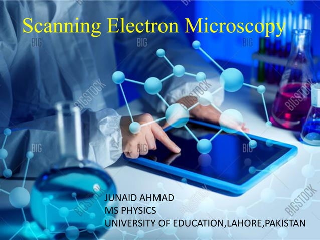 SCANNING ELECTRON MICROSCOPY SEM PPT visual data 3
