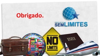 Obrigado.
 