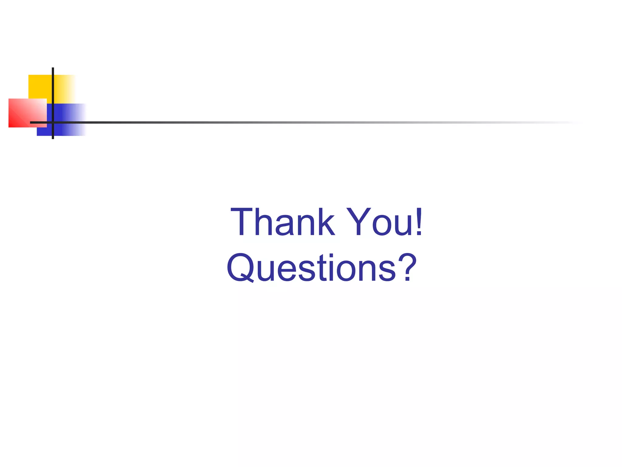 Thank You!
Questions?
 