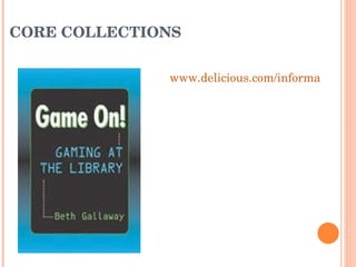 CORE COLLECTIONS www.delicious.com/informationgoddess29/corecollections   