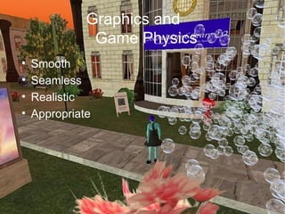 Graphics and    Game Physics Smooth Seamless Realistic Appropriate 