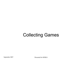 Collecting Games 