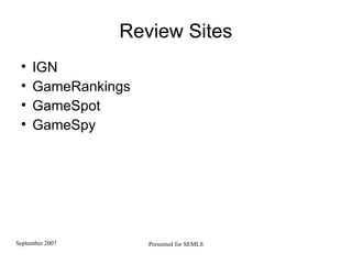 Review Sites IGN GameRankings GameSpot GameSpy 