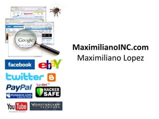 MaximilianoINC.comMaximiliano Lopez 