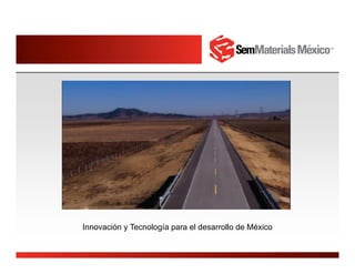 Innovación y Tecnología para el desarrollo de México
 