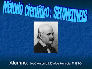 Alumno: José Antonio Méndez Heredia 4º ESO
 