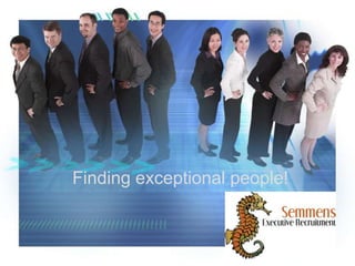 Finding exceptional people!
Your Subtitle Goes Here
 