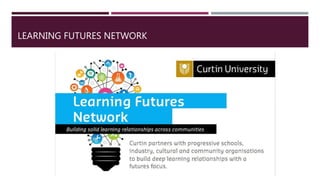 LEARNING FUTURES NETWORK
 