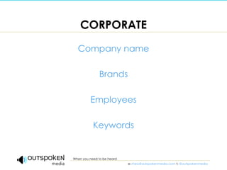 CORPORATE <ul><li>Company name </li></ul><ul><li>Brands </li></ul><ul><li>Employees </li></ul><ul><li>Keywords </li></ul>