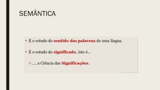 SEMÂNTICA
 