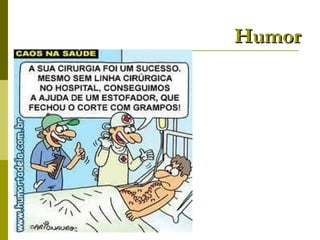 Humor expressão irônica e engenhosamente elaborada da realidade 