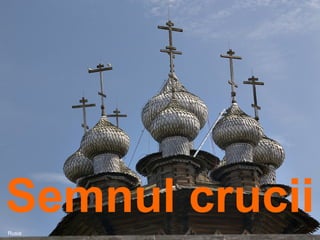 Semnul crucii   Rusia 