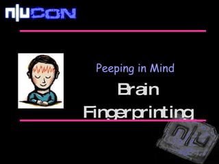 Peeping in Mind Brain Fingerprinting 