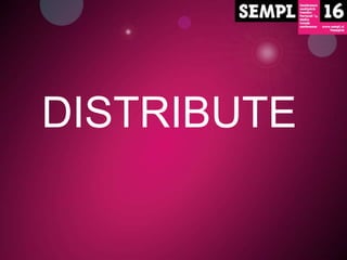 DISTRIBUTE