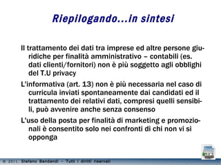 Cade l'obbligo di applicazione delle misure di sicurezza dei dati personali e tutte le forme di responsabilità civile, penale ed amministrativa connesse al trattamento; Casistica (alcuni esempi): Se dati trattati riguardano persone fisiche, il T.U privacy continua ad essere applicato ! 