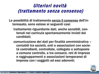 gestione del rapporto di lavoro in tutte le sue fasi; 