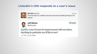LinkedIn’s CEO responds to a user’s issue
 