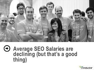 Average SEO Salaries are
declining (but that’s a good
thing)

 