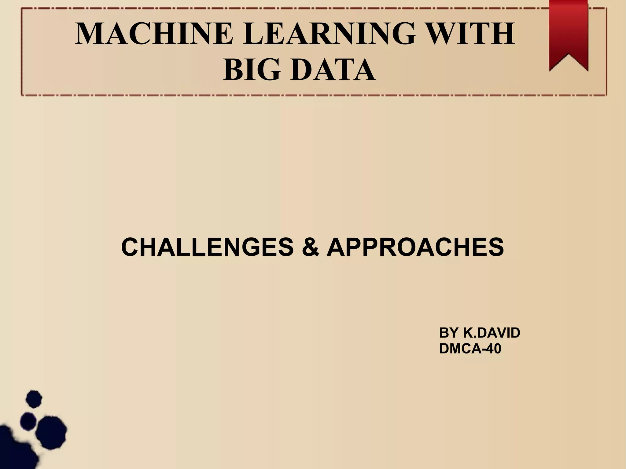 Machine learning with Big Data power point presentation | PPT ...