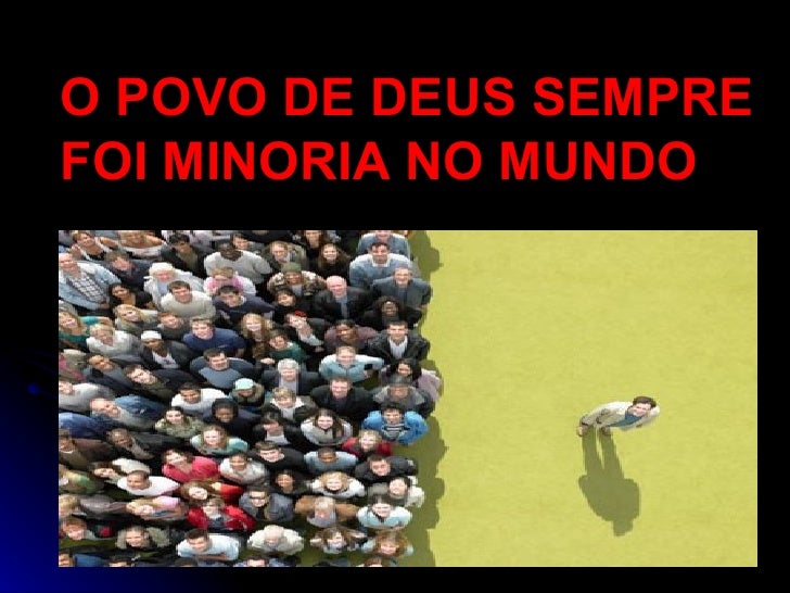 Sempre a minoria Sempre a minoria