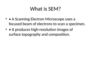 Scanning Electron Microscope Presentation Pptx